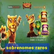 sobrenomes raros